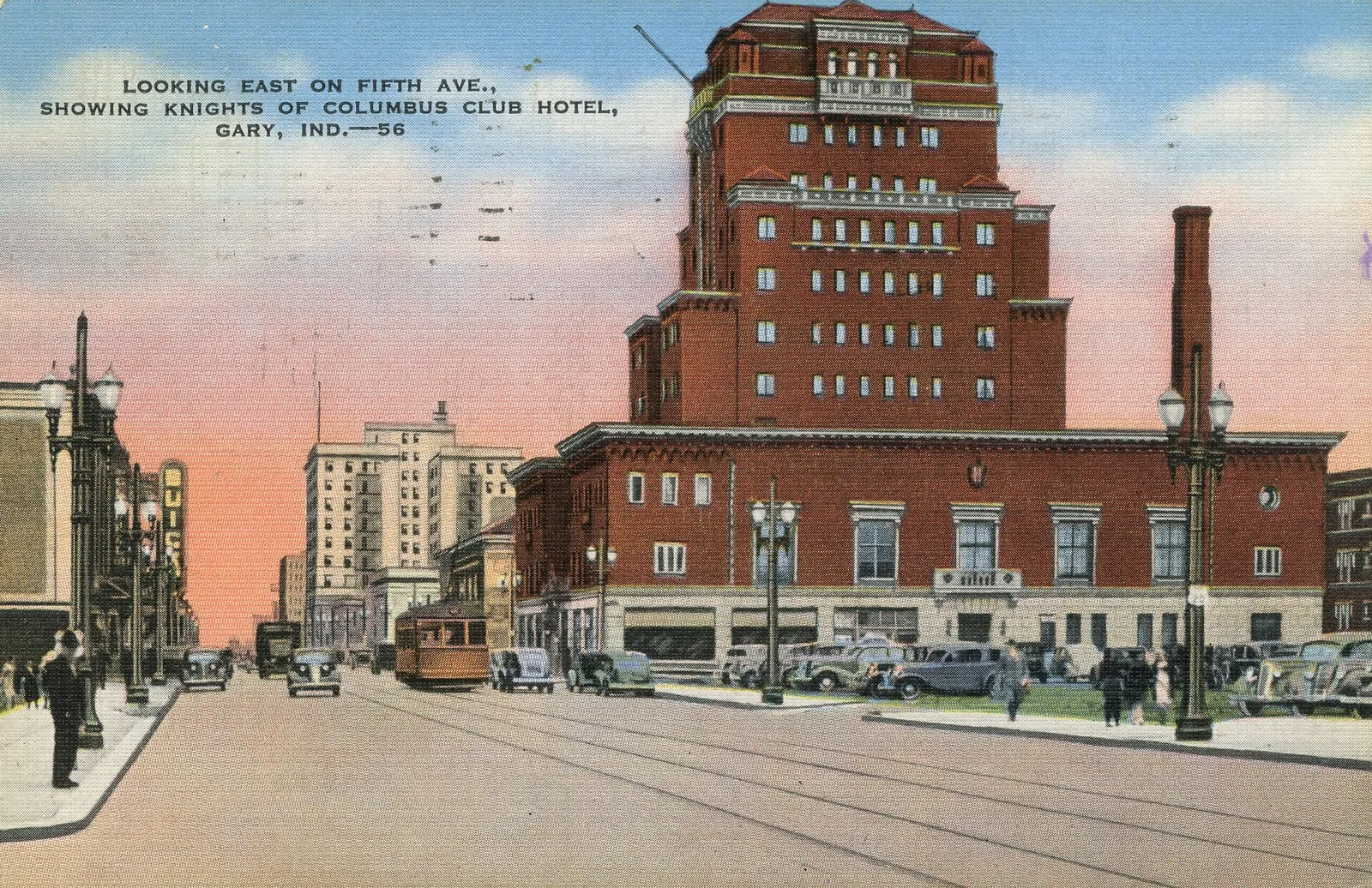 LOOKING EAST ON FIFTH AVE., SHOWING KNIGHTS OF COLUMBUS CLUB HOTEL, GARY, IND. Date: 1939 Source Type: Postcard Publisher, Printer, Photographer: E. C. Kropp (#56, #2811N) Postmark: March 30, 1939, Gary, Indiana Collection: Steven R. Shook Remark: The imposing ten-story Knights of Columbus Club-Hote