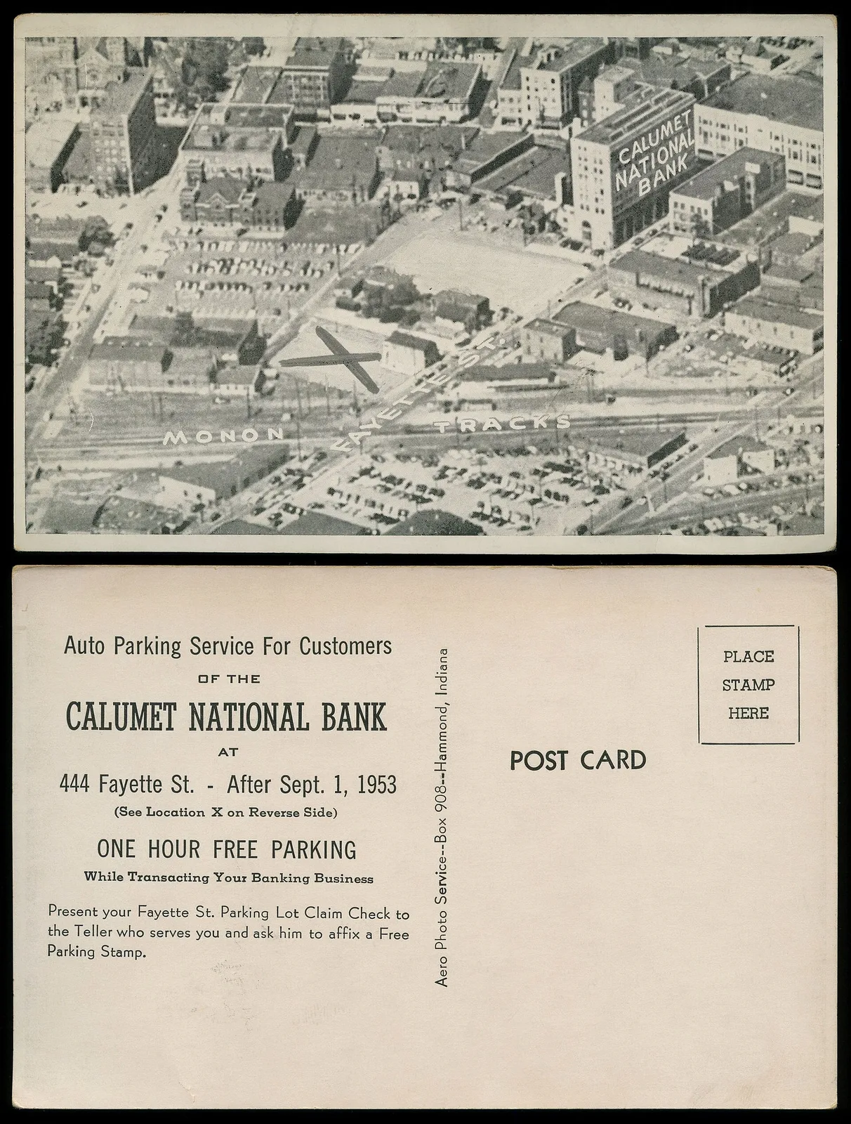Date: 1953 Source Type: Postcard Publisher, Printer, Photographer: Aero Photo Service Postmark: None Collection: Steven R. Shook Remark: Auto Parking Service For Customers OF THE CALUMET NATIONAL BANK AT 444 Fayette St. -- After Sept. 1, 1953 (See Location X on REVERSE Side) ONE HOUR FREE PARKING Wh