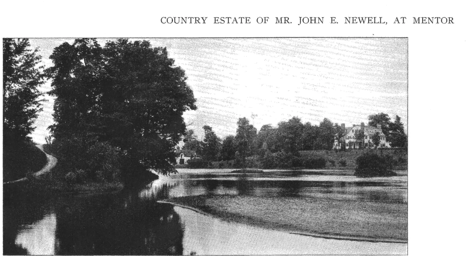 John E. Newell owned a summer estate in Mentor, Ohio named Indian Hill.