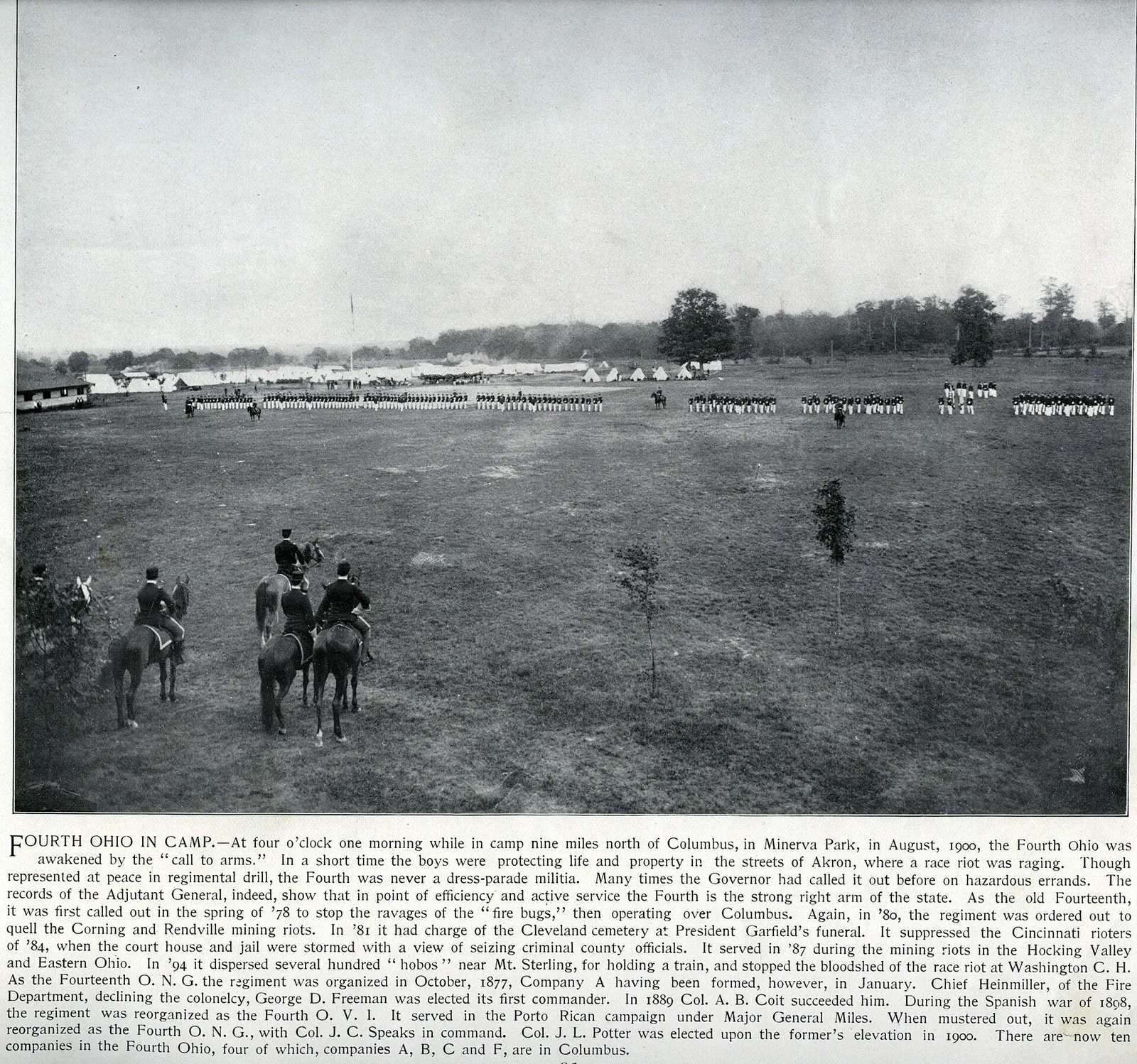 At four o'clock one morning while in camp nine miles north of Columbus, in Minerva Park, in August, 1900, the Fourth Ohio was awakened by the "call to arms." In