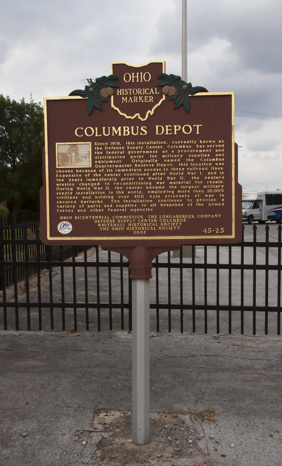 The Defense Supply Center Columbus. It is located in the Columbus, Ohio suburb of Whitehall. The DSCC or Columbus Depot has its own Ohio Historical Marker for i